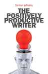 9781846948510_The Positively Productive Writer_PB.indd
